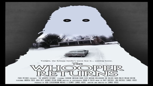 مشاهدة فيلم The Whooper Returns 2021 مترجم