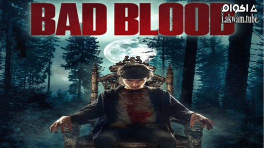 مشاهدة فيلم Bad Blood 2021 مترجم
