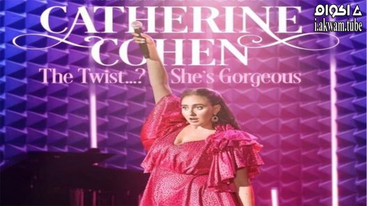 مشاهدة فيلم Catherine Cohen The Twist Shes Gorgeous 2022 مترجم