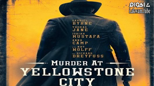 مشاهدة فيلم Murder at Yellowstone City 2022 مترجم