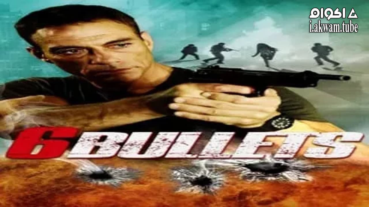 مشاهدة فيلم 6 Bullets 2012 مترجم