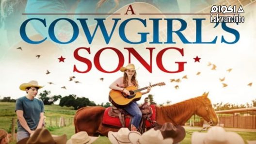مشاهدة فيلم A Cowgirl’s Song 2022 مترجم