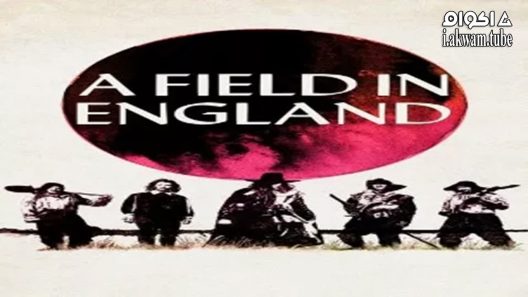 مشاهدة فيلم A Field in England 2013 مترجم