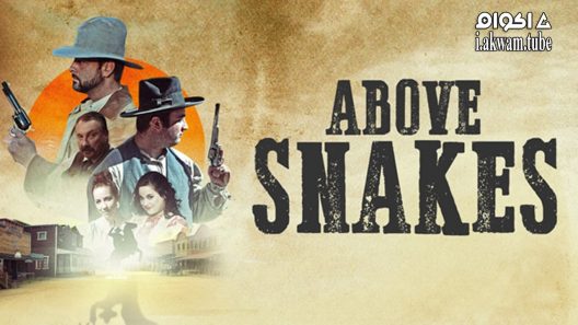 مشاهدة فيلم Above Snakes 2022 مترجم