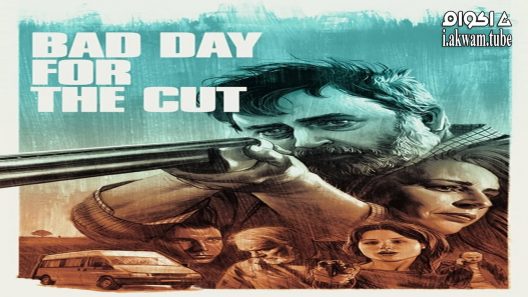مشاهدة فيلم Bad Day For The Cut 2017 مترجم