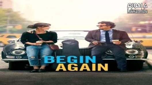 مشاهدة فيلم Begin Again 2013 مترجم