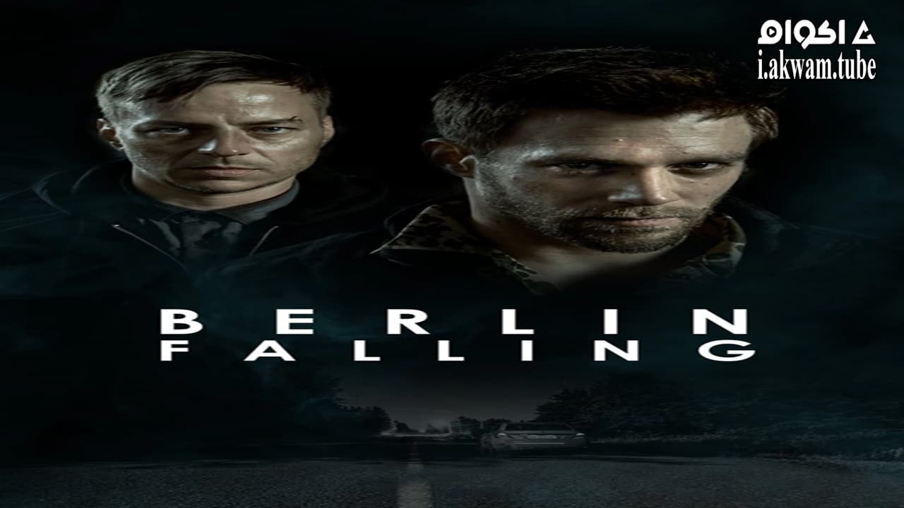 مشاهدة فيلم Berlin Falling 2017 مترجم