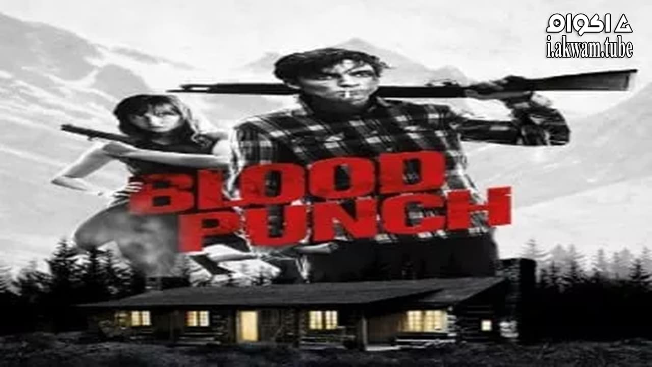مشاهدة فيلم Blood Punch 2014 مترجم