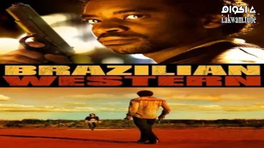 مشاهدة فيلم Brazilian Western 2013 مترجم