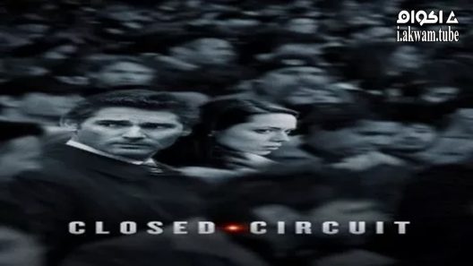 مشاهدة فيلم Closed Circuit 2013 مترجم