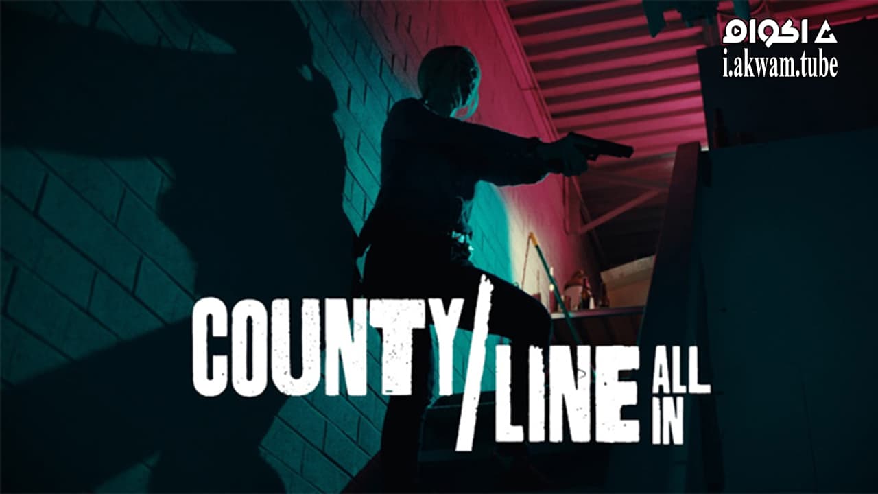 مشاهدة فيلم County Line: All In 2022 مترجم