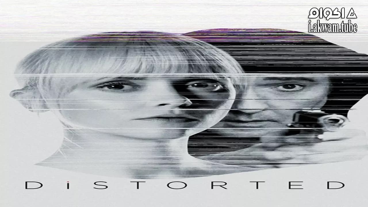 مشاهدة فيلم Distorted 2018 مترجم