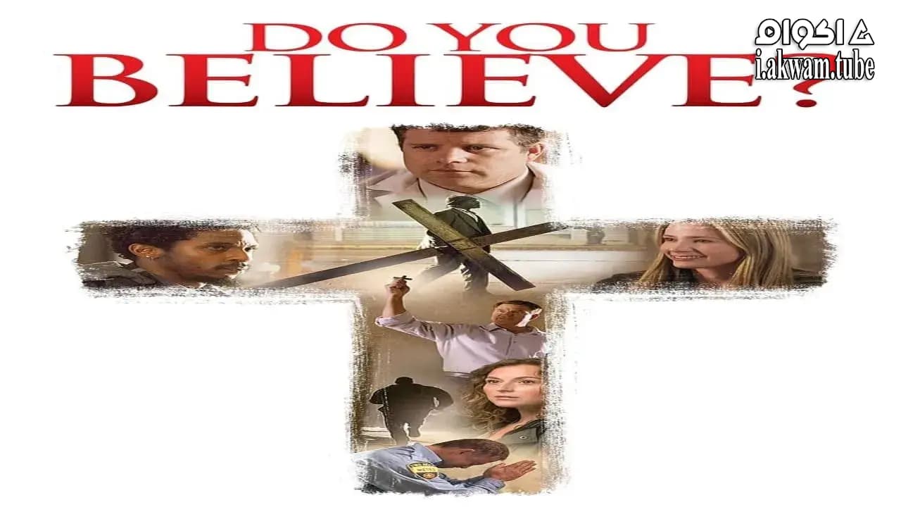 مشاهدة فيلم Do You Believe? 2015 مترجم
