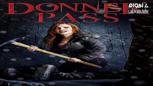 مشاهدة فيلم Donner Pass 2011 مترجم