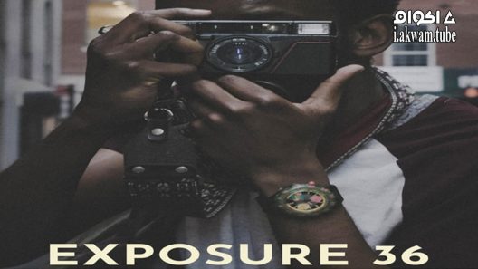 مشاهدة فيلم Exposure 36 2022 مترجم