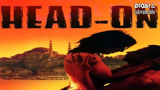 مشاهدة فيلم Head-On 2004 مترجم