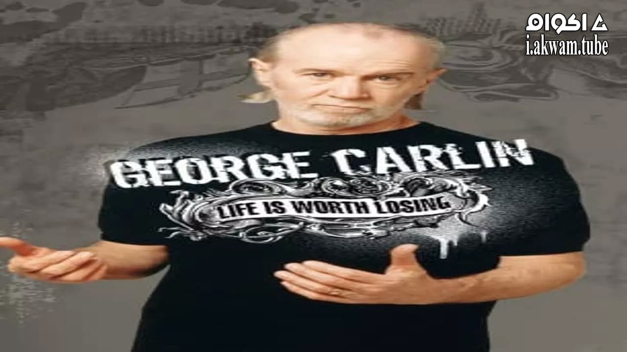 مشاهدة فيلم George Carlin: Life Is Worth Losing 2005 مترجم