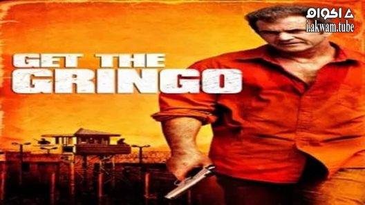 مشاهدة فيلم Get the Gringo 2012 مترجم