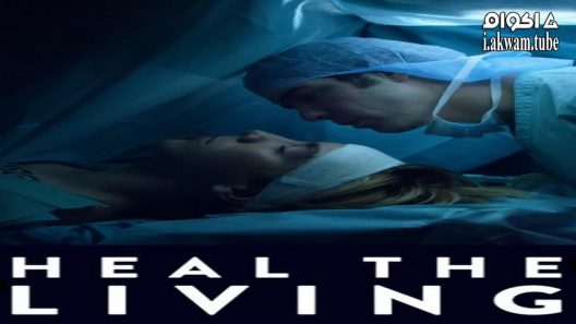 مشاهدة فيلم Heal the Living 2016 مترجم