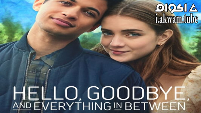مشاهدة فيلم Hello, Goodbye and Everything in Between 2022 مترجم