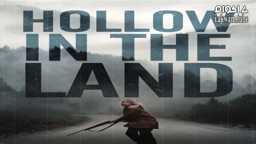 مشاهدة فيلم Hollow In The Land 2017 مترجم