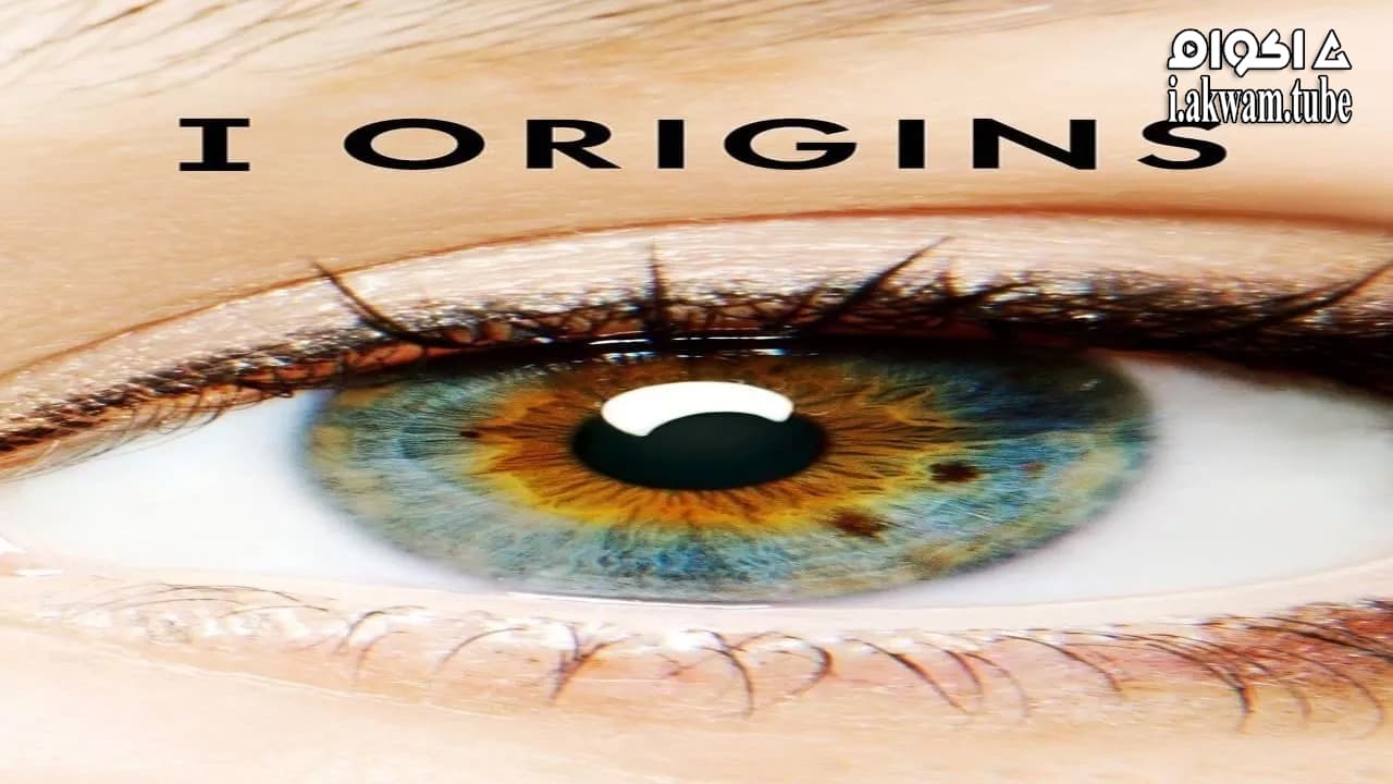 مشاهدة فيلم I Origins 2014 مترجم
