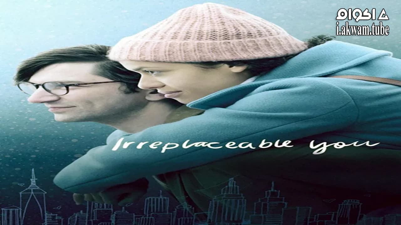 مشاهدة فيلم Irreplaceable You 2018 مترجم