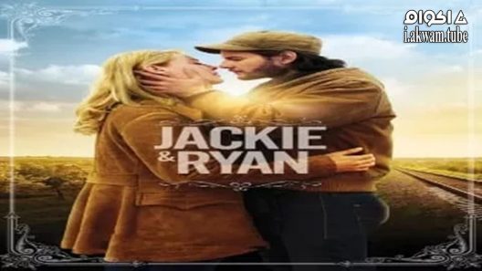 مشاهدة فيلم Jackie & Ryan 2014 مترجم