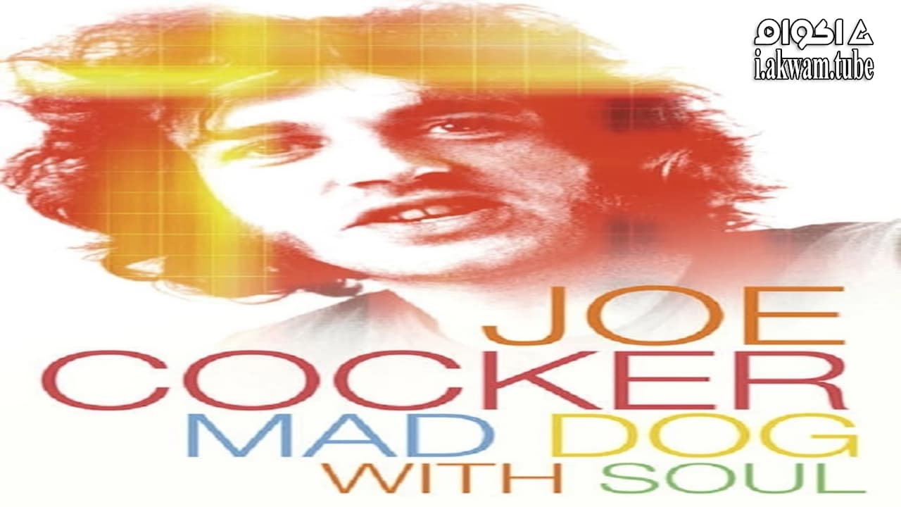 مشاهدة فيلم Joe Cocker Mad Dog With Soul 2017 مترجم