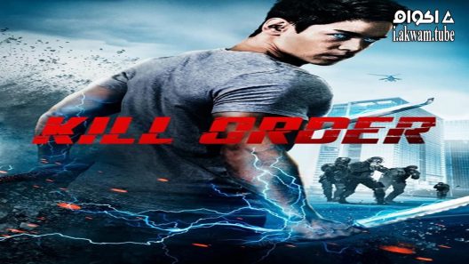 مشاهدة فيلم Kill Order 2017 مترجم