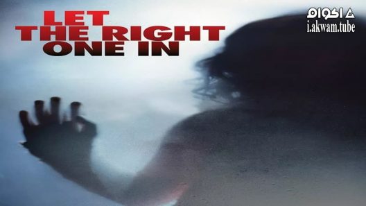 مشاهدة فيلم Let the Right One In 2008 مترجم