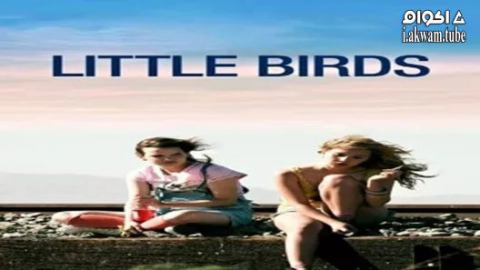 مشاهدة فيلم Little Birds 2011 مترجم