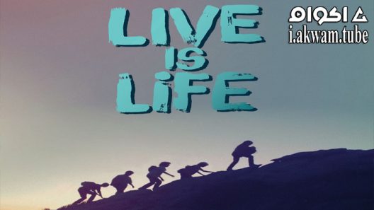 مشاهدة فيلم Live Is Life 2021 مترجم