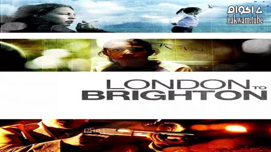 مشاهدة فيلم London to Brighton 2006 مترجم
