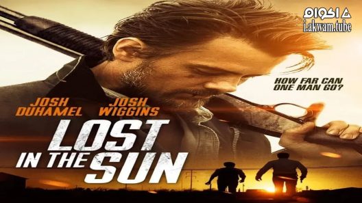 مشاهدة فيلم Lost in the Sun 2015 مترجم