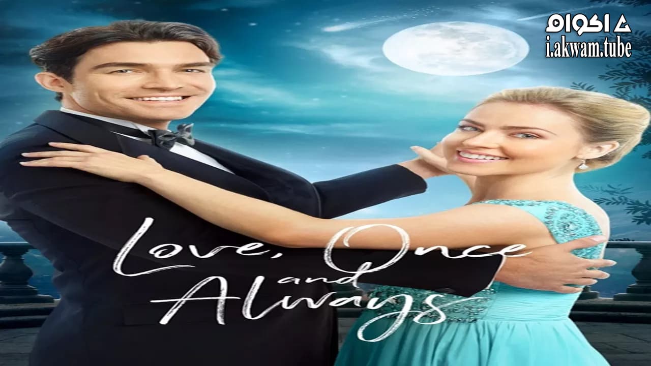 مشاهدة فيلم Love, Once and Always 2018 مترجم