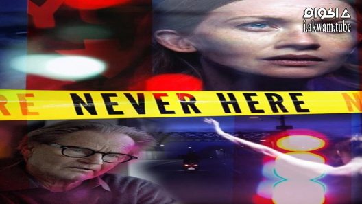 مشاهدة فيلم Never Here 2017 مترجم