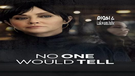 مشاهدة فيلم No One Would Tell 2018 مترجم