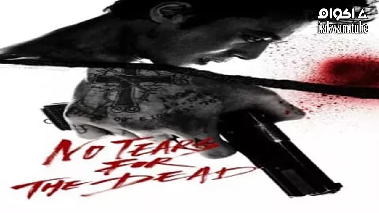 مشاهدة فيلم No Tears for the Dead 2014 مترجم