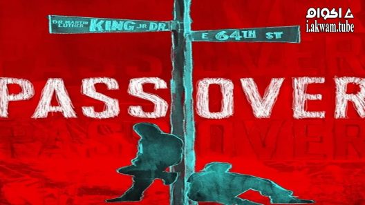 مشاهدة فيلم Pass Over 2018 مترجم