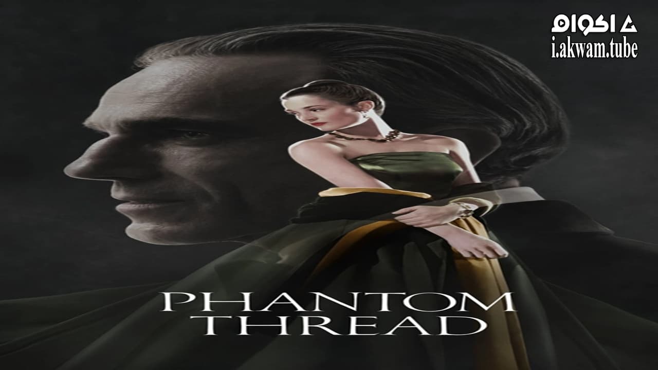 مشاهدة فيلم Phantom Thread 2017 مترجم