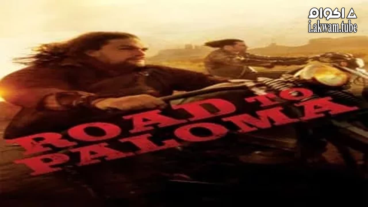 مشاهدة فيلم Road to Paloma 2014 مترجم