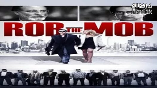 مشاهدة فيلم Rob the Mob 2014 مترجم