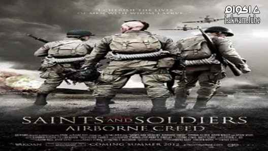 مشاهدة فيلم Saints and Soldiers: Airborne Creed 2012 مترجم