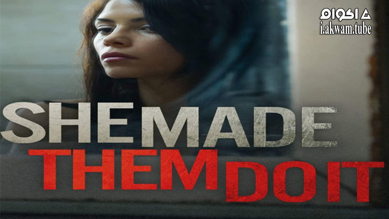 مشاهدة فيلم She Made Them Do It 2013 مترجم