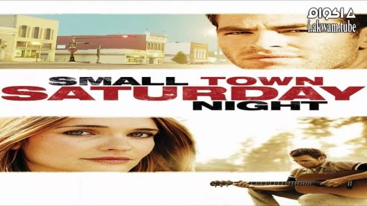 مشاهدة فيلم Small Town Saturday Night 2010 مترجم