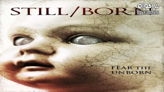 مشاهدة فيلم Still Born 2017 مترجم