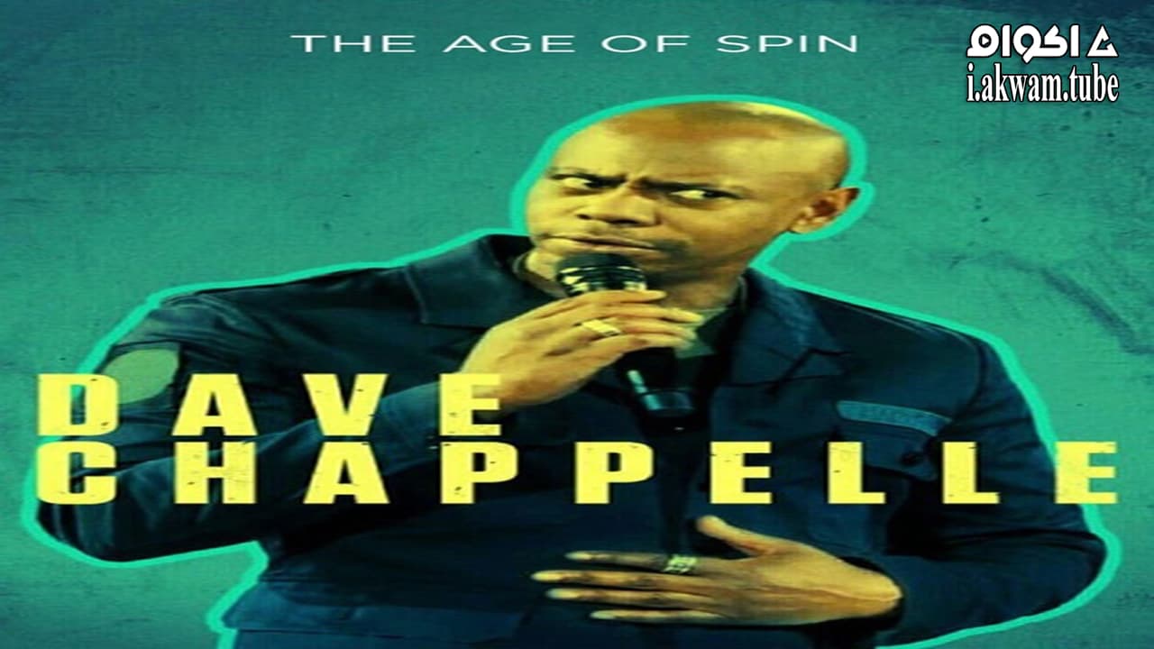 مشاهدة فيلم The Age Of Spin Dave Chappelle Live At The Hollywood Palladium 2017 مترجم