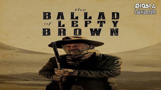 مشاهدة فيلم The Ballad Of Lefty Brown 2017 مترجم