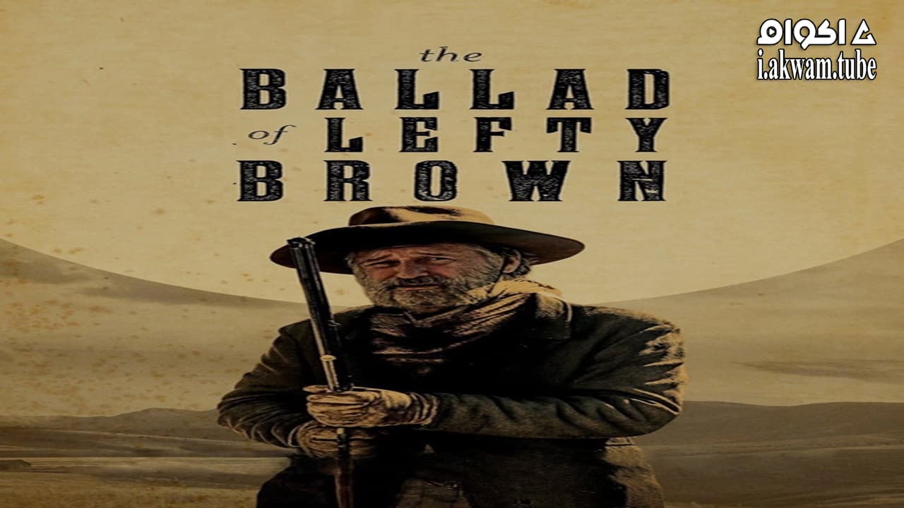 مشاهدة فيلم The Ballad Of Lefty Brown 2017 مترجم